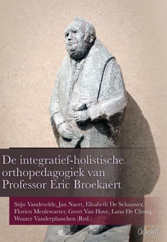 De integratief-holistische orthopedagogiek van professor Eric Broeckaert book