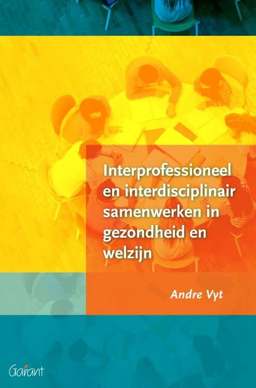 Interprofessioneel en interdisciplinair samenwerken in gezondheid en welzijn book