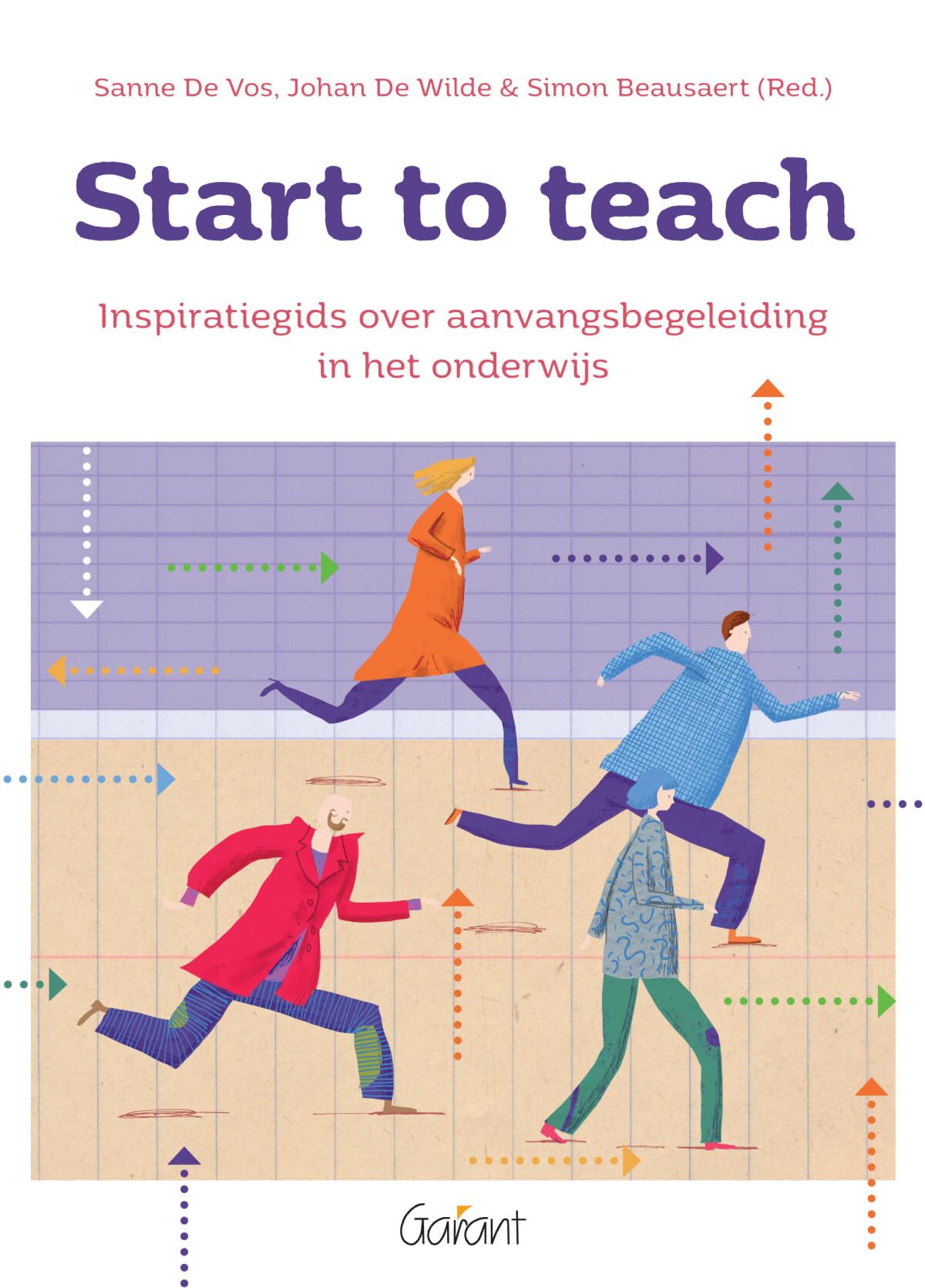 Start to teach: inspiratiegids over aanvangsbegeleiding in het onderwijs Books