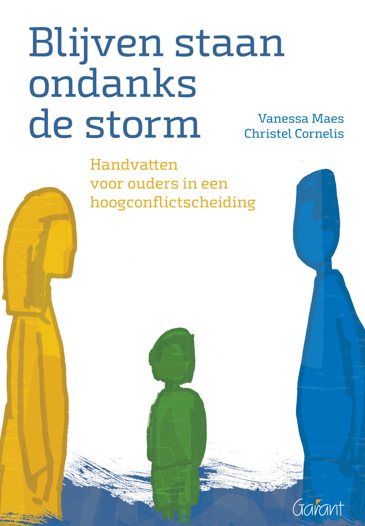 Blijven staan ondanks de storm: handvatten voor ouders in een hoogconflictscheiding book