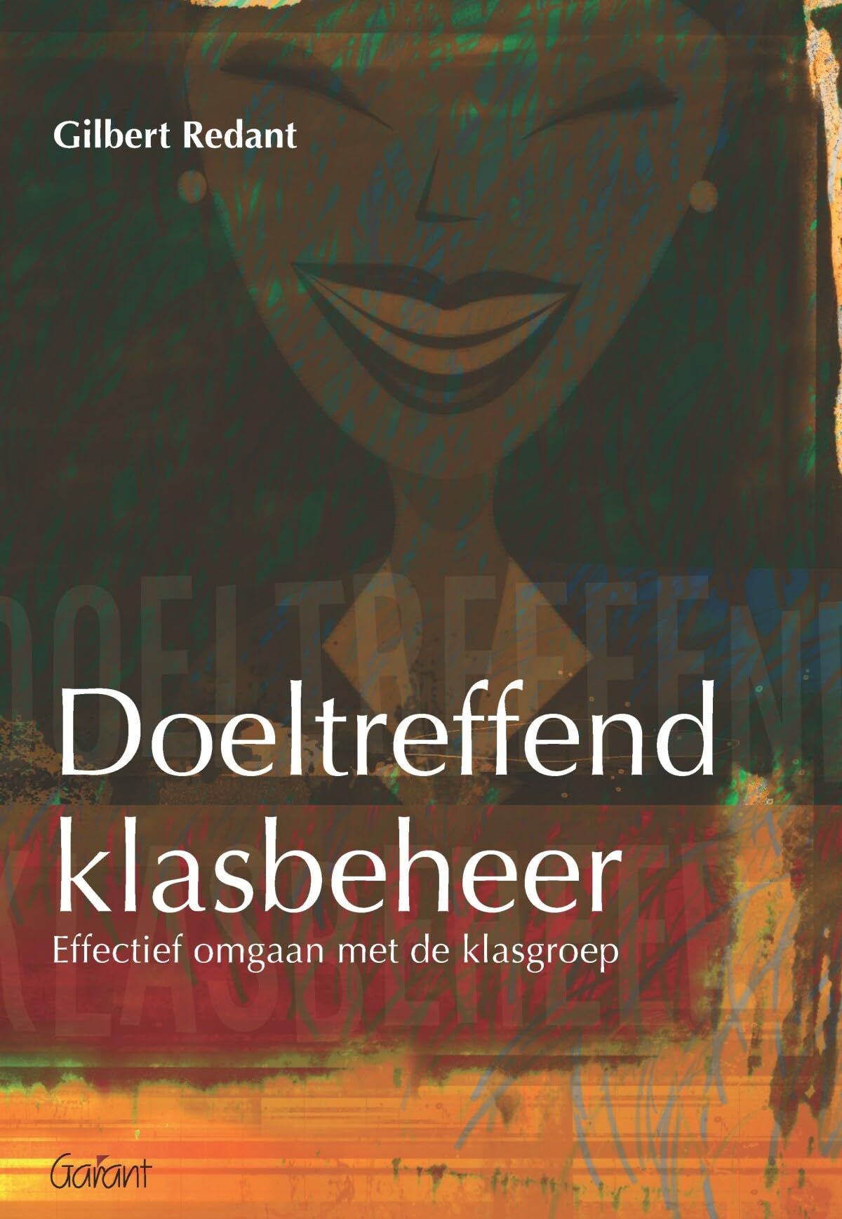 Doeltreffend klasbeheer: effectief omgaan met de klasgroep book