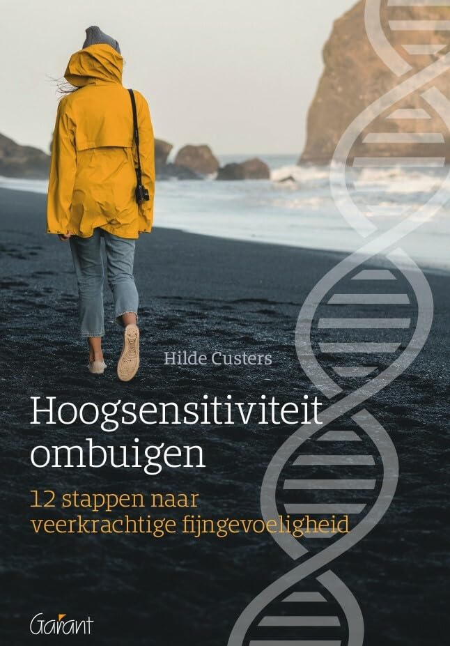 Hoogsensitiviteit ombuigen: 12 stappen naar veerkrachige fijngevoeligheid book