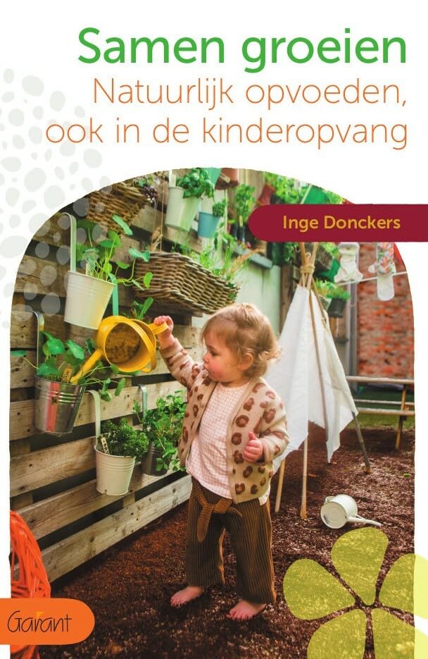 Samen groeien: natuurlijk opvoeden, ook in de kinderopvang book