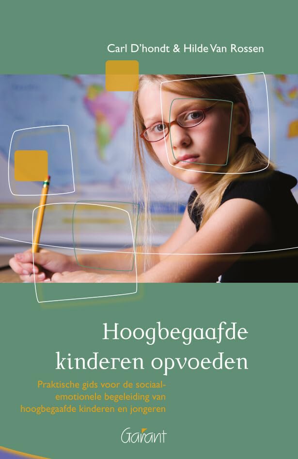 Hoogbegaafde kinderen opvoeden: Praktische gids voor de sociaal-emotionele begeleiding van hoogbegaafde kinderen en jongeren book