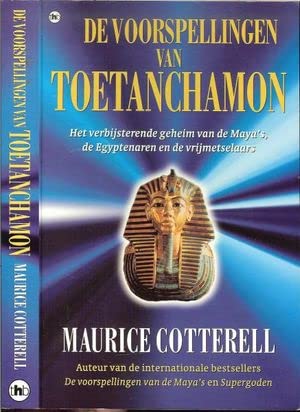 De voorspellingen van Toetanchamon: het verbijsterende geheim van de maya's, de Egyptenaren en de vrijmetselaars Books