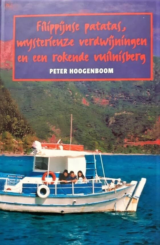 Filippijnse patatas, mysterieuze verdwijningen en een rokende vuilnisberg book
