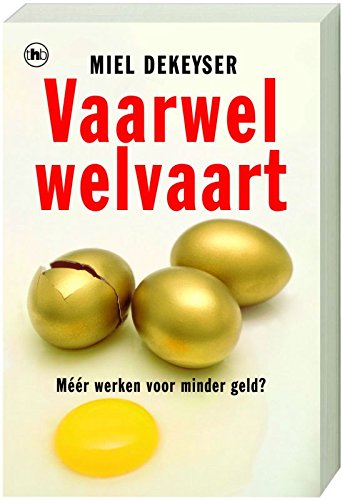 Vaarwel welvaart: meer werken voor minder geld? Books