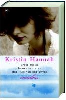 KRISTIN HANNAH OMNIBUS TWEE ZUSJES IN HE book