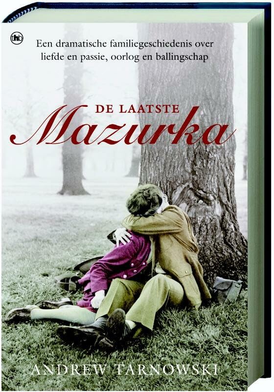 De laatste Mazurka: een verhaal van oorlog, passie en tragedie book