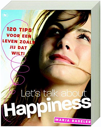 Let's talk about happiness / druk 1: 111 tips voor een leven zoals jij dat wilt Young adult books