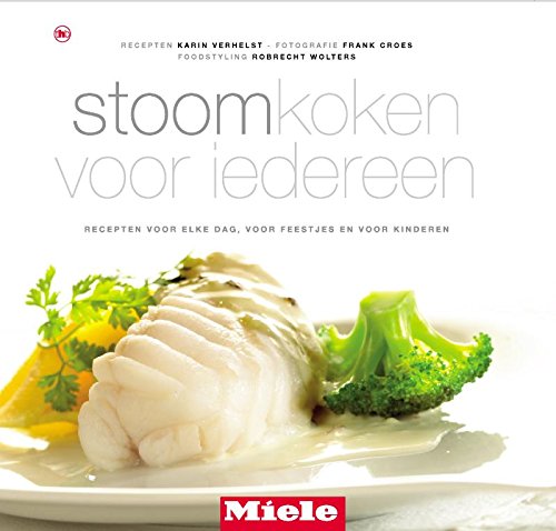Stoomkoken voor iedereen: recepten voor elke dag, voor feestjes en voor kinderen Leisure, Home & Garden