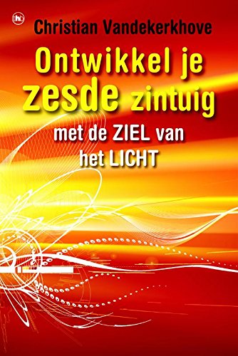 Ontwikkel je zesde zintuig met de ziel van het licht Religion & Esotericism