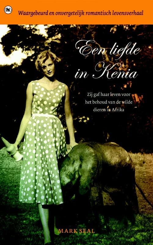 Een liefde in Kenia: een onalledaags leven en een vroege dood in Afrika Books