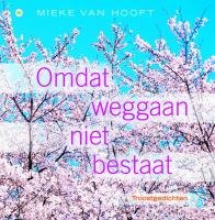 Omdat weggaan niet bestaat / druk 1 Books