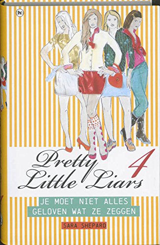 Pretty little liars / 4 / druk 1: je moet niet alles geloven wat ze zeggen Novels & Short Stories