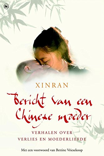 Bericht van een Chinese moeder: verhalen over verlies en moederliefde (Waargebeurd.com) Books