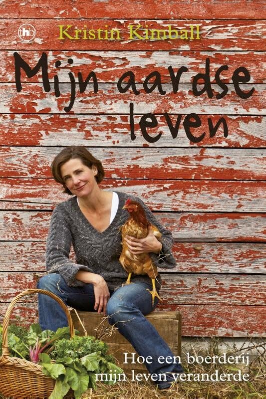 Mijn aardse leven: over het boerenbestaan, eten en liefde book