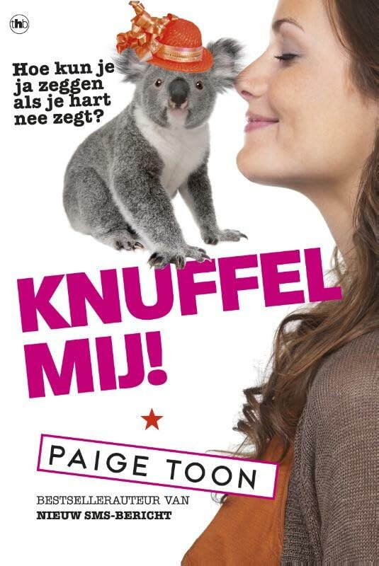 Knuffel mij!: hoe kun je ja zeggen als je hart nee zegt? Contemporary literature