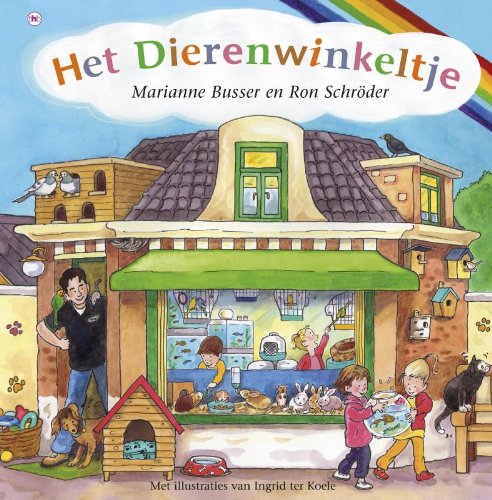 Het dierenwinkeltje (Het straatje van Marianne Busser en Ron Schröder) Children's books