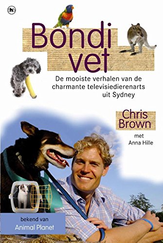Bondi Vet: de mooiste verhalen van de charmante televisiedierenarts uit Sydney book