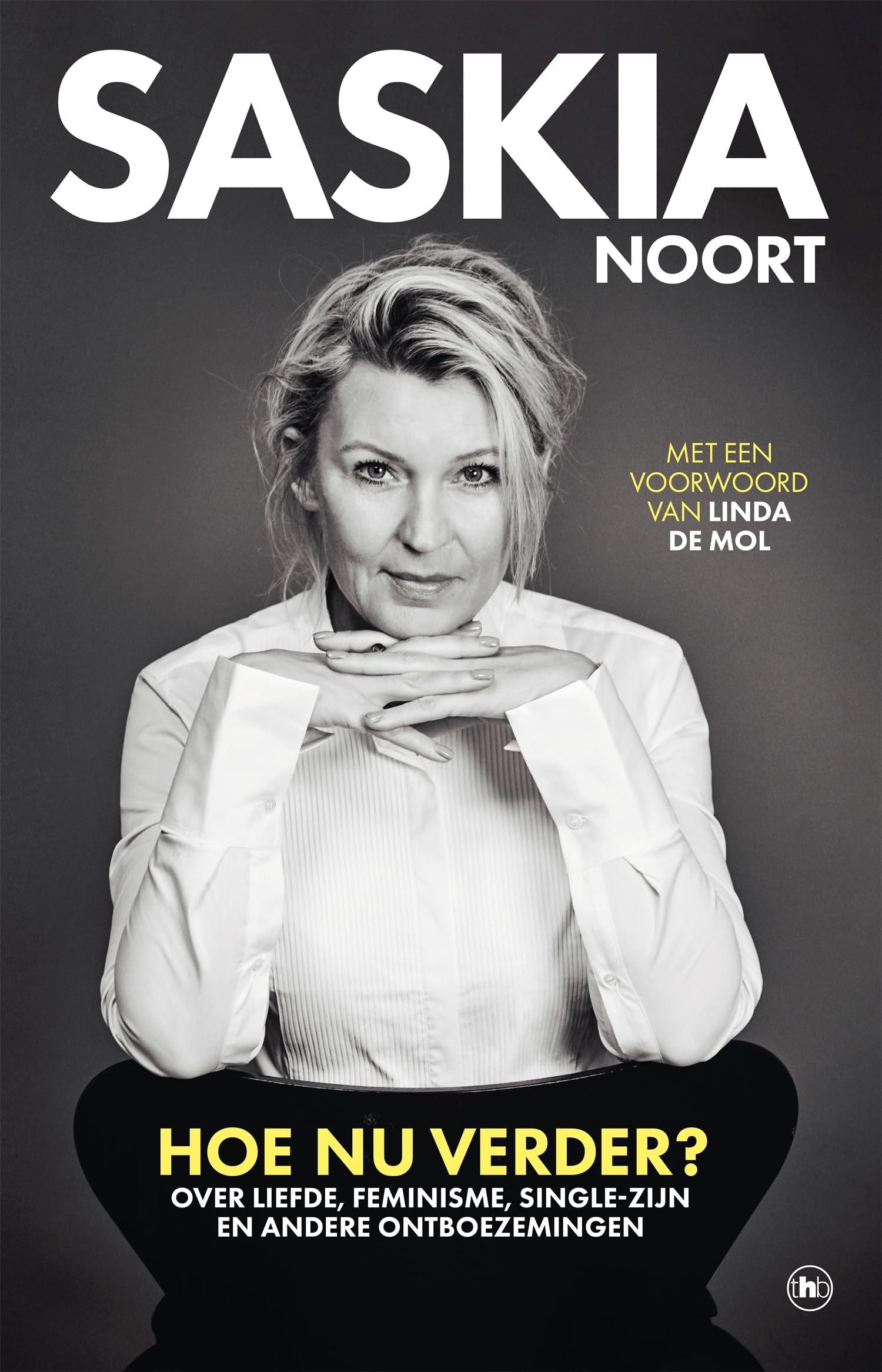 Hoe nu verder?: over liefde, feminisme, single-zijn en andere ontboezemingen : columns Media & Communication