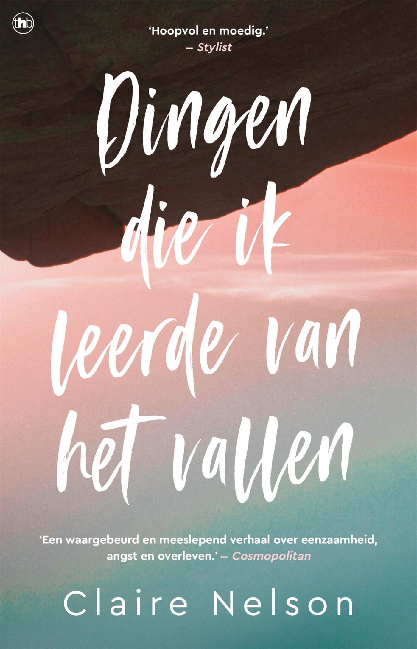 Dingen die ik leerde van het vallen: Waargebeurd verhaal van een vrouw die vier dagen in de woestijn overleeft Politics & Society