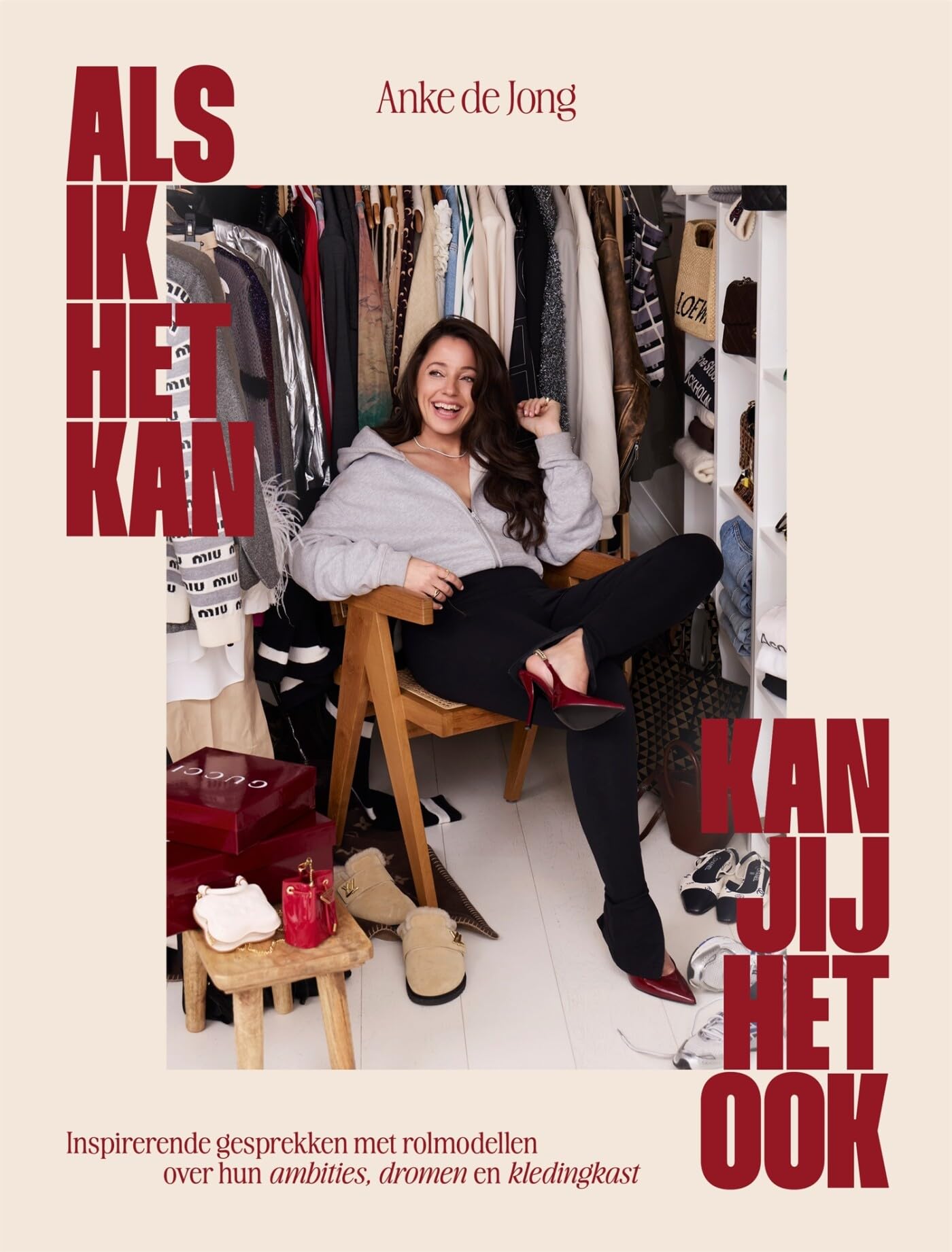 Als ik het kan, kan jij het ook: Inspirerende gesprekken met rolmodellen over hun ambities, dromen en kledingkast Essays & Short Stories