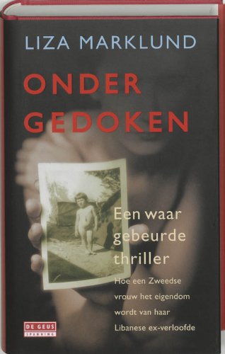 Ondergedoken: een waar gebeurde thriller Contemporary literature