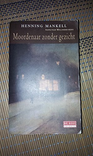 Moordenaar zonder gezicht: misdaadroman (De Geus Pockets) Contemporary literature