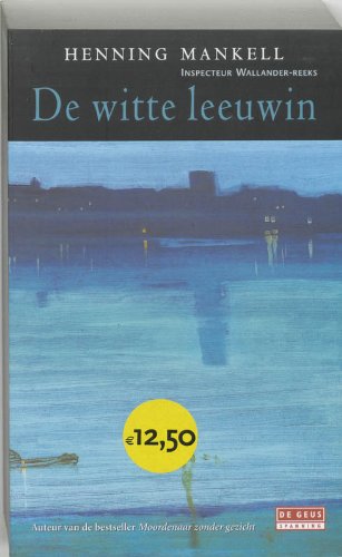 De witte leeuwin: misdaadroman (Inspecteur Wallander-reeks, 3) Contemporary literature