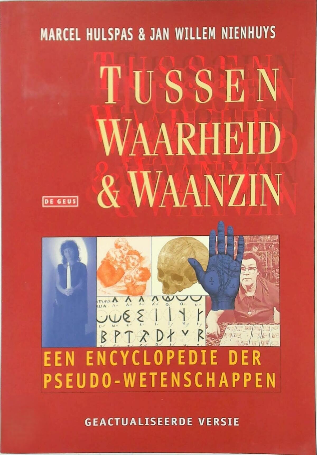 Tussen waarheid & waanzin: een encyclopedie der pseudo-wetenschappen book