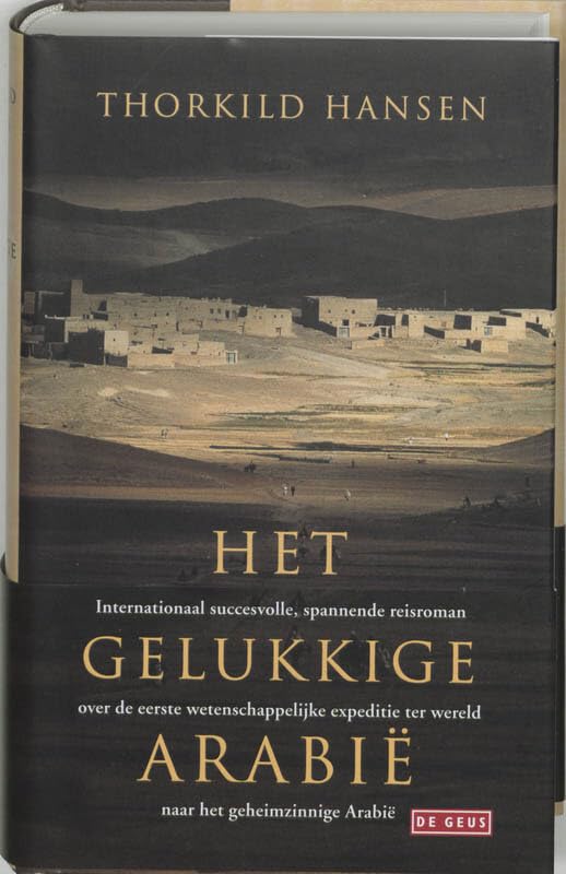 Het gelukkige Arabie: roman van een Deense expeditie, 1761-1767 book