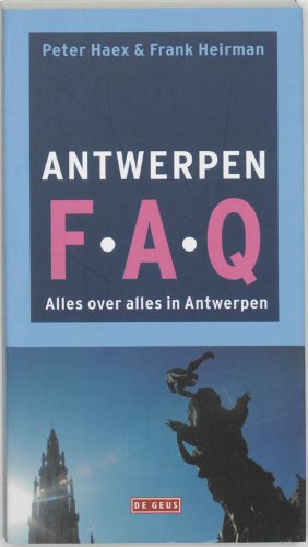 Antwerpen F.A.Q.: alles over alles in Antwerpen Leisure, Home & Garden