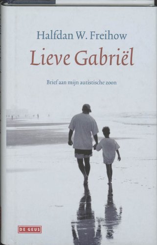 Lieve Gabriël: brief aan mijn autistische zoon Contemporary literature