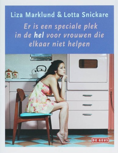 Er is een speciale plek in de hel voor vrouwen die elkaar niet helpen book