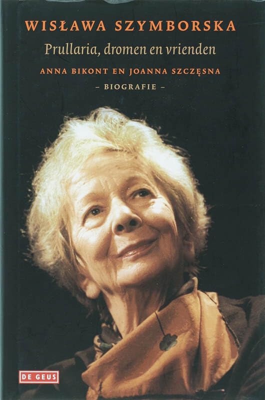 Wislawa Szymborska: prullaria, dromen en vrienden : biografie book