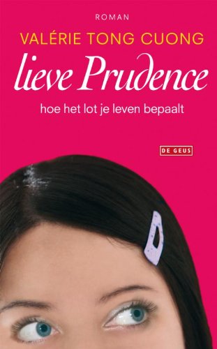 Lieve Prudence: hoe het lot je leven bepaalt book