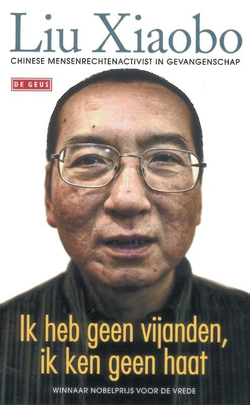 Ik heb geen vijanden, ik ken geen haat: Chinese mensenrechtenactivist in gevangenschap Memories