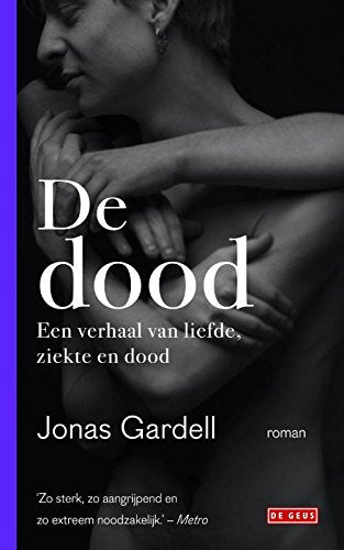 De dood: een verhaal van liefde, ziekte en dood book