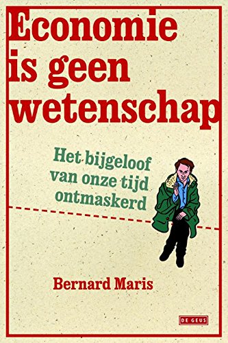 Economie is geen wetenschap: het bijgeloof van onze tijd ontmaskerd book