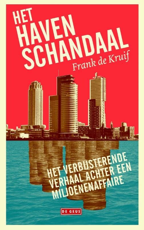 Het havenschandaal: het verbijsterende verhaal achter een miljoenenaffaire book