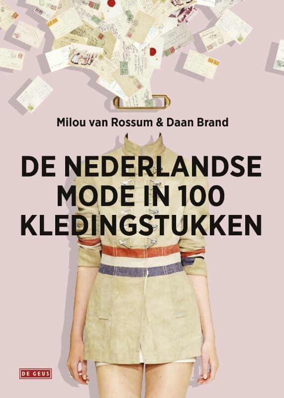 De Nederlandse mode in 100 kledingstukken book