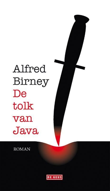 De tolk van Java: waarin de herinneringen van een kamerolifantje, de memoires van een oorlogstolk gehamerd op een schrijfmachine, onderbroken met ... oudste zoon, becommentarieerd door zijn broer book