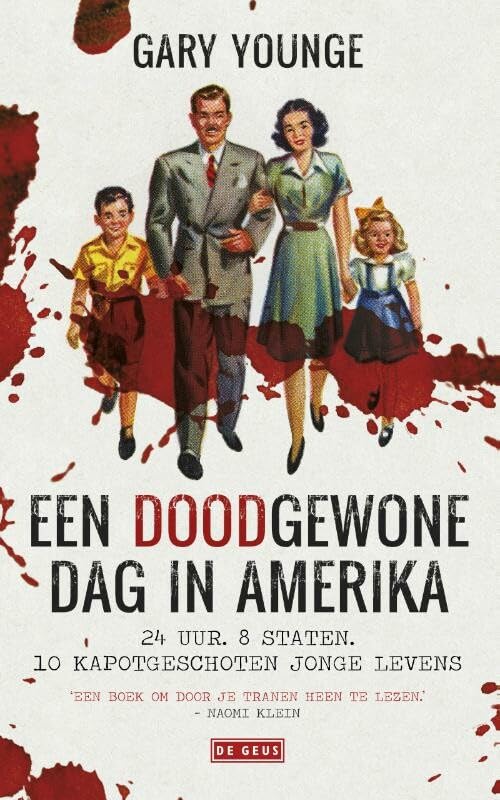 Een doodgewone dag in Amerika: 24 uur. 8 staten. 10 kapotgeschoten jonge levens Social Sciences
