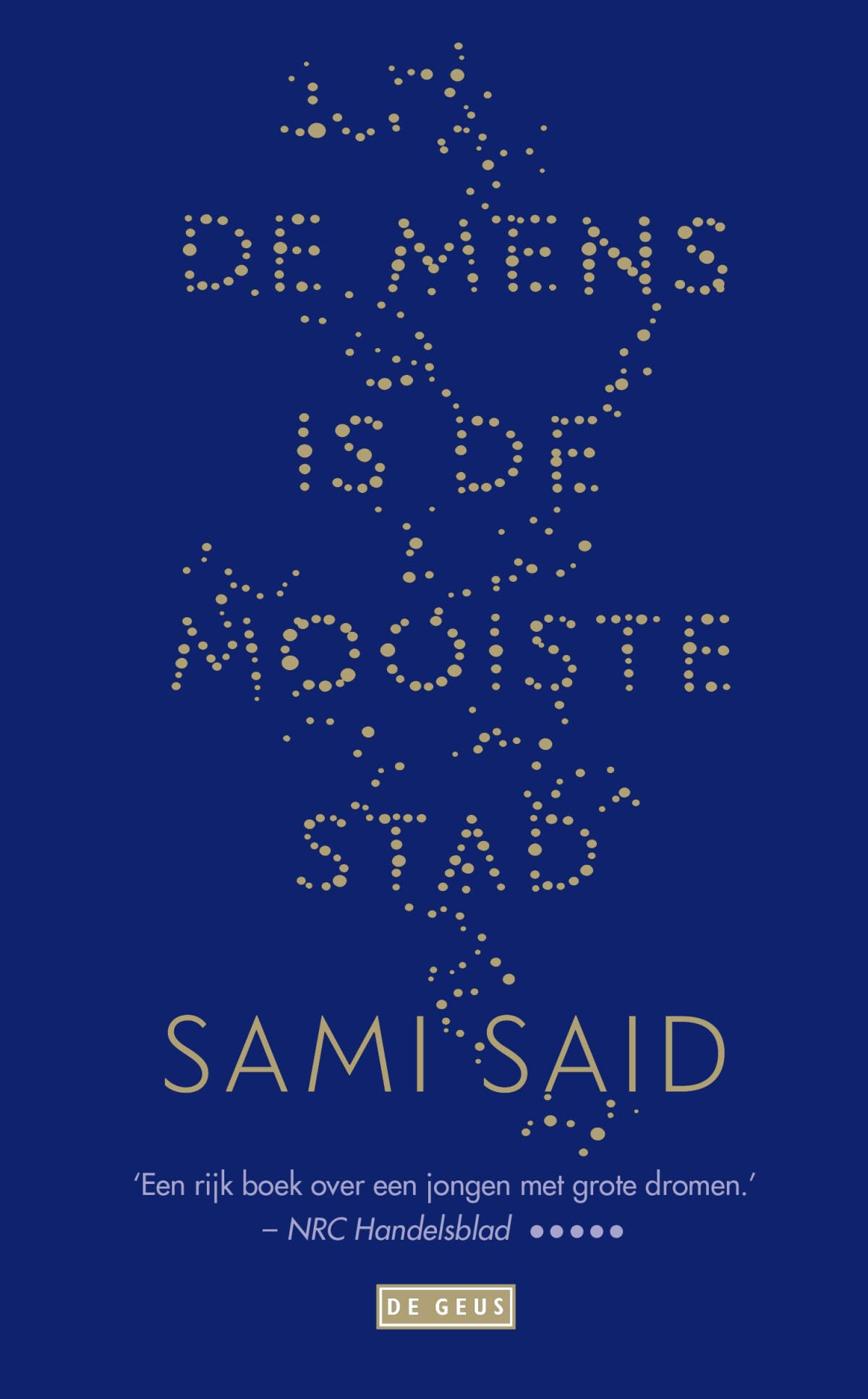 De mens is de mooiste stad: roman Contemporary literature