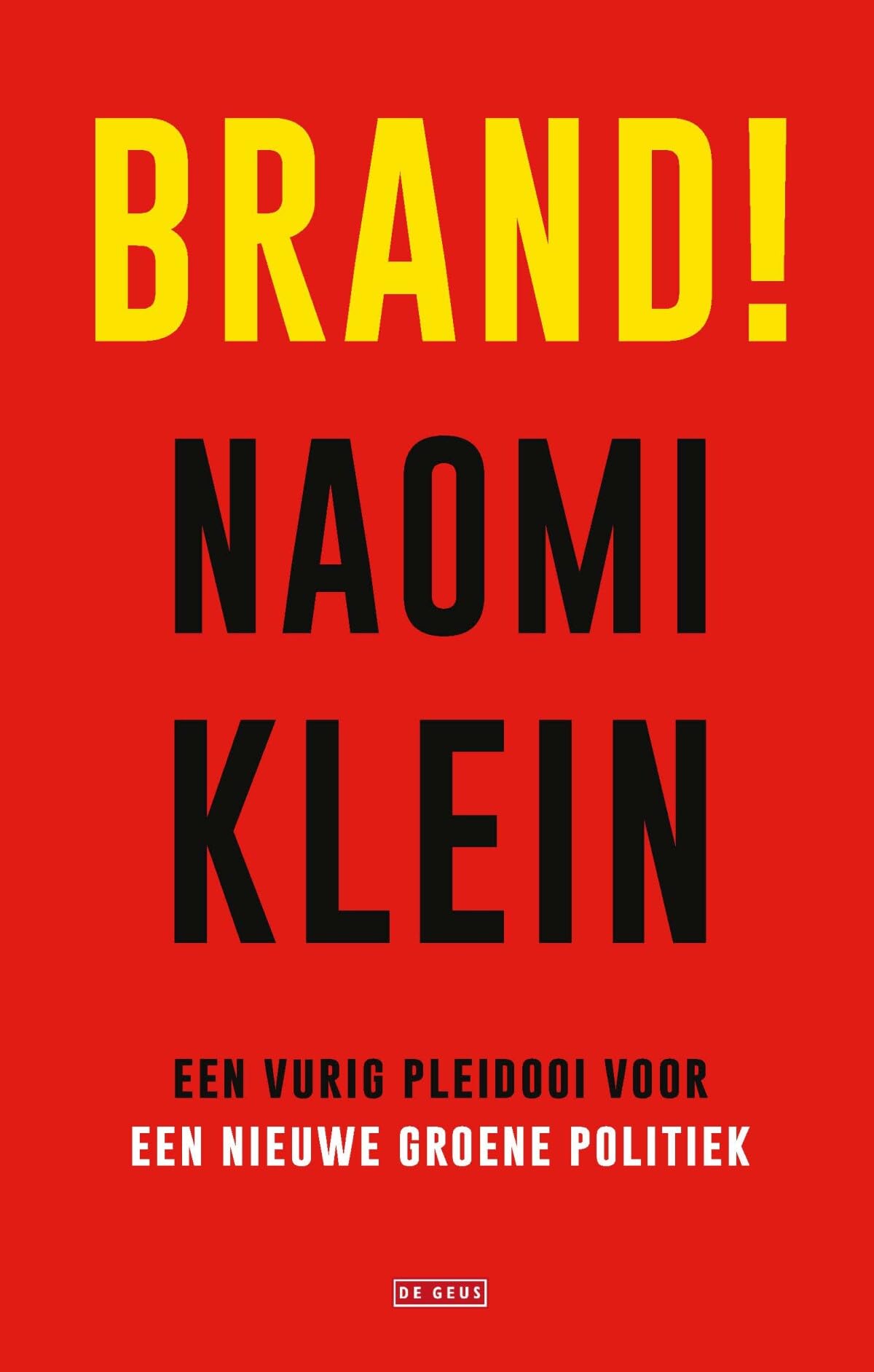 Brand!: een vurig pleidooi voor een nieuwe groene politiek book