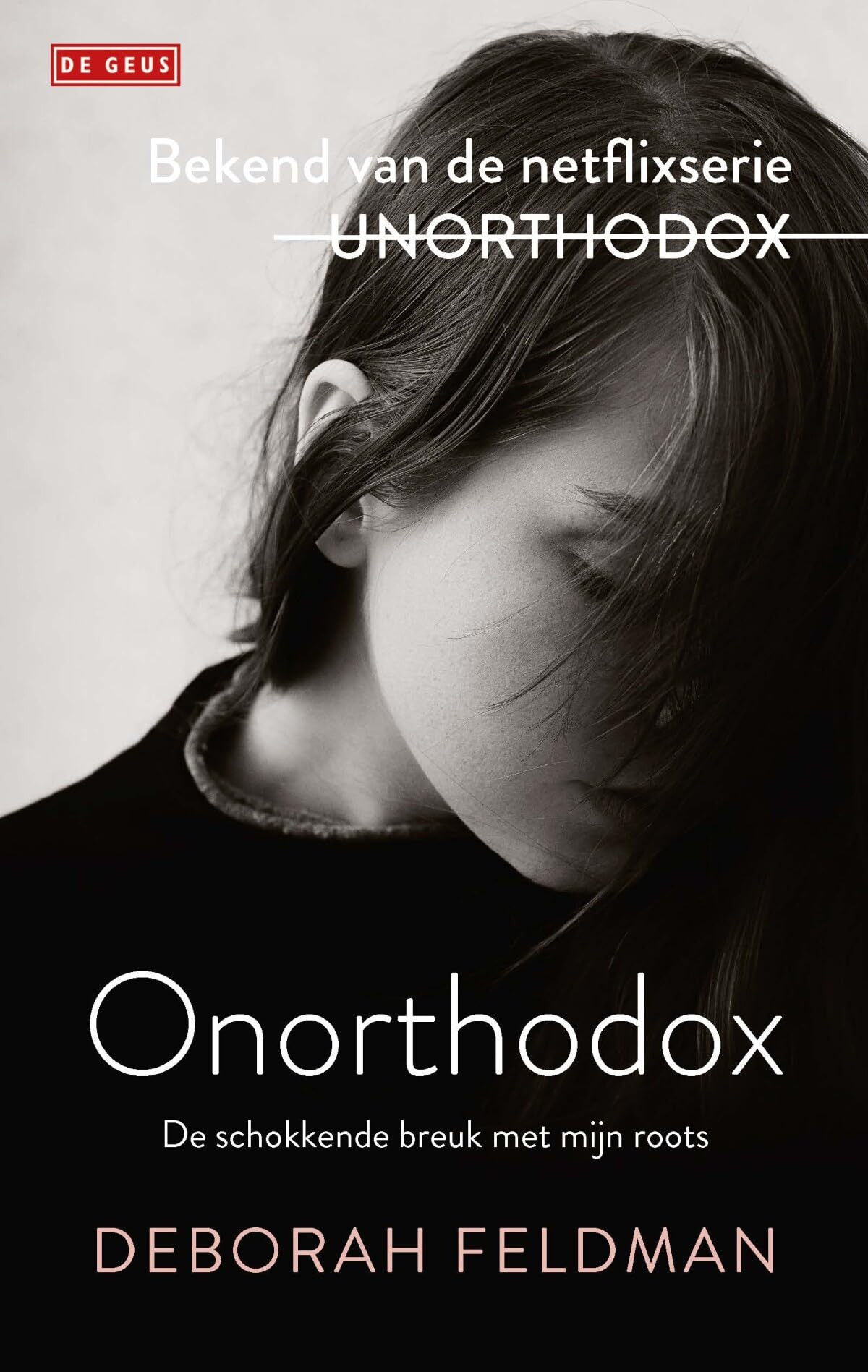 Onorthodox: de schokkende breuk met mijn roots Books
