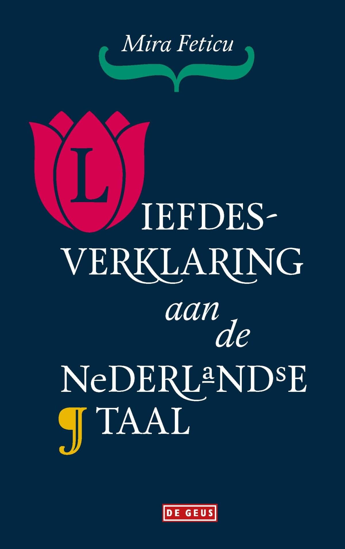 Liefdesverklaring aan de Nederlandse taal Books