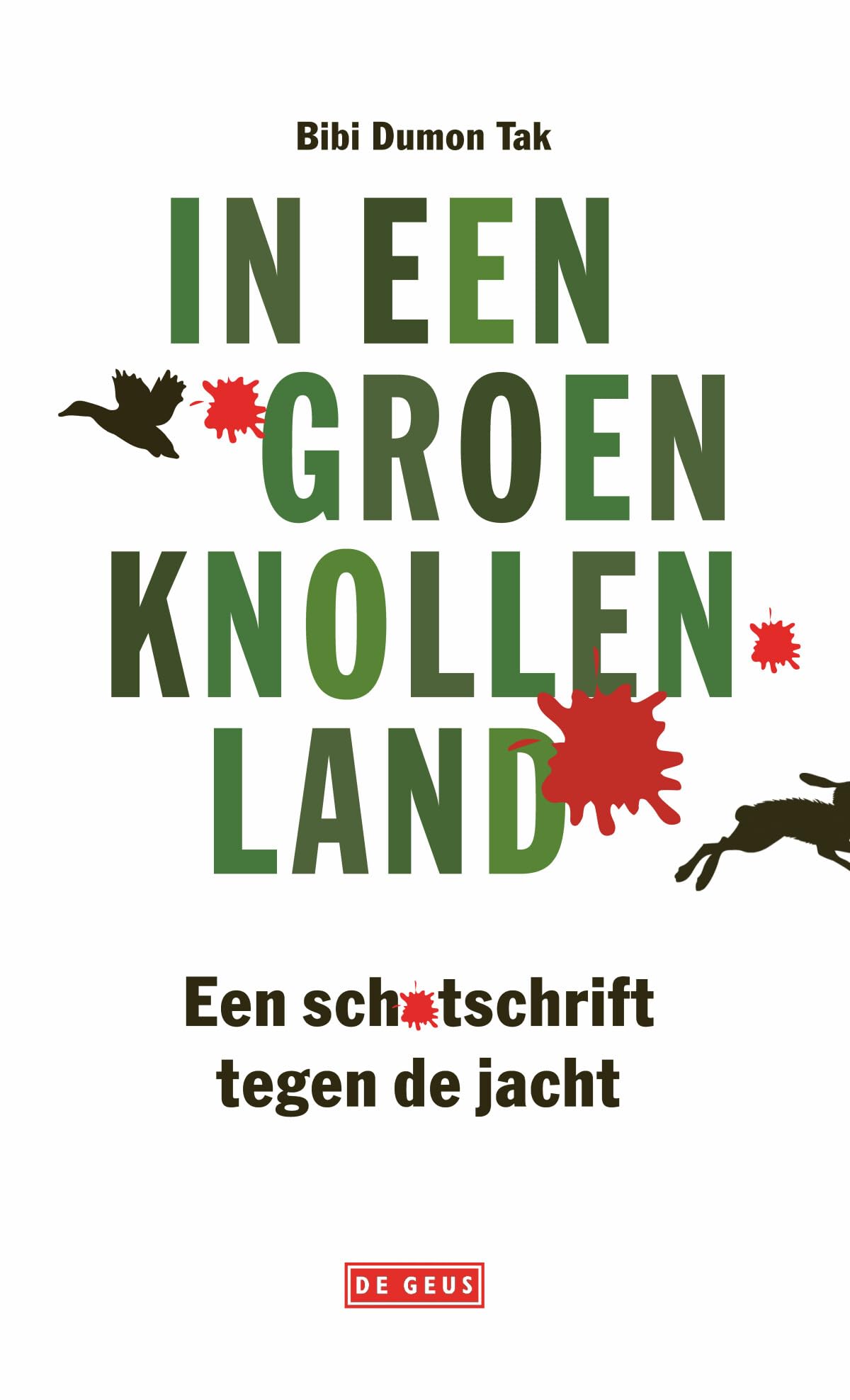 In een groen knollenland: een schotschrift tegen de jacht Mathematics