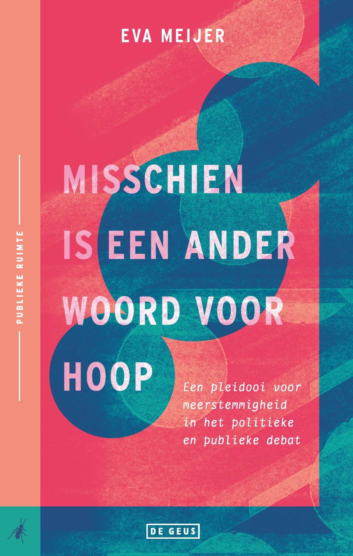 Misschien is een ander woord voor hoop: een pleidooi voor meerstemmigheid in het politieke en publieke debat book
